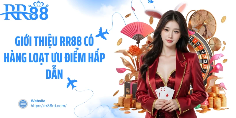Giới thiệu RR88 có hàng loạt ưu điểm hấp dẫn Giới thiệu RR88 có hàng loạt ưu điểm hấp dẫn